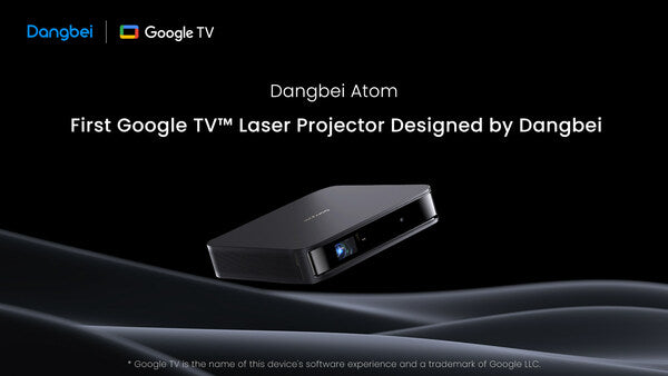 Dangbei to Unveil the Atom, Its First Google TV-Powered Laser Projector, at IFA 2023